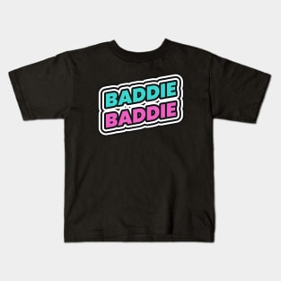 Baddie Bad Girl Bad Bitch Kids T-Shirt